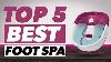 5 Best Foot Spa You Can Buy In 2021